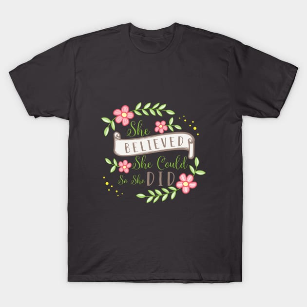 she believed she could she did T-Shirt by Blindemon